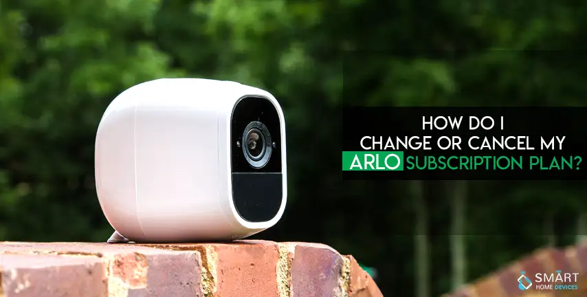 dvs. band rent How do I Change or Cancel my Arlo Subscription Plan? | Smart Home Devices