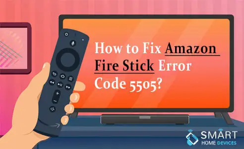 Fix Amazon Fire Stick Error Code 5505