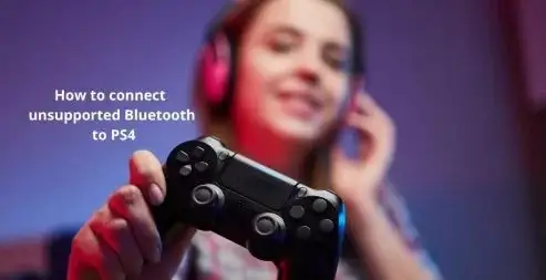 Connect Unsupported Bluetooth to PS4