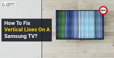 How to Fix Vertical Lines on a Samsung TV?