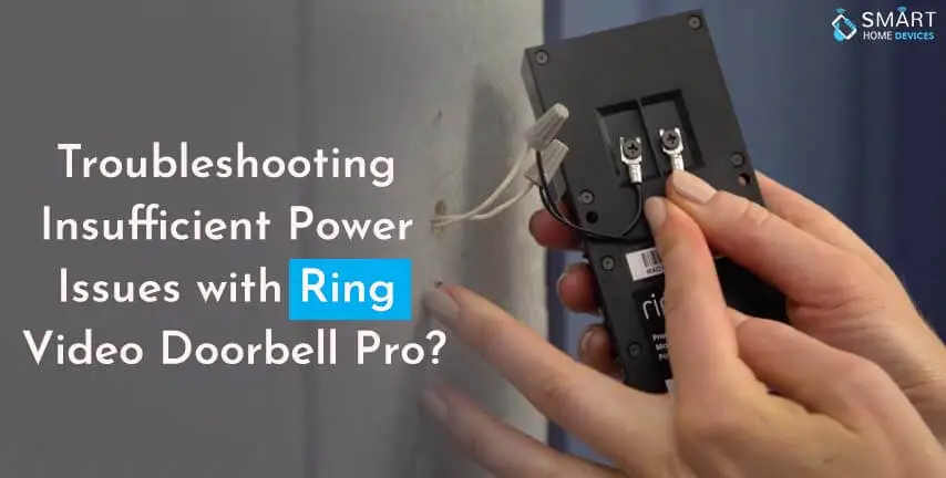 Troubleshooting Insufficient Power Issues with Ring Video Doorbell Pro?