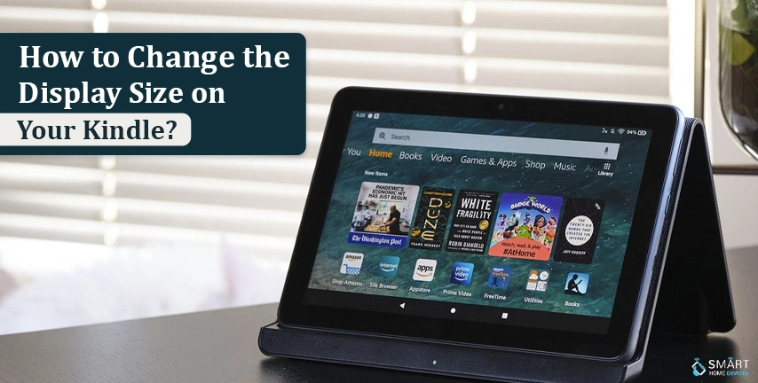 How to Change the Display Size on Your Kindle?
