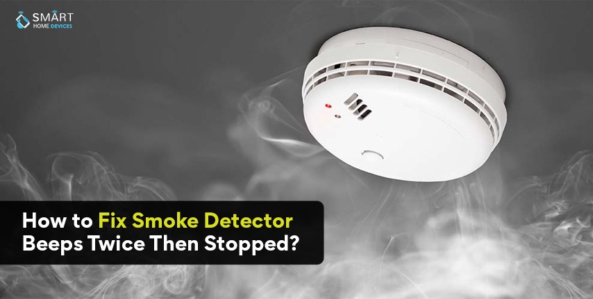 How to Fix Smoke Detector Beeps Twice Then Stopped? - 2026