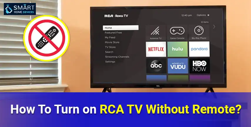 How To Turn on RCA TV Without Remote?